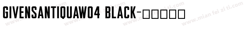 GivensAntiquaW04 Black字体转换
